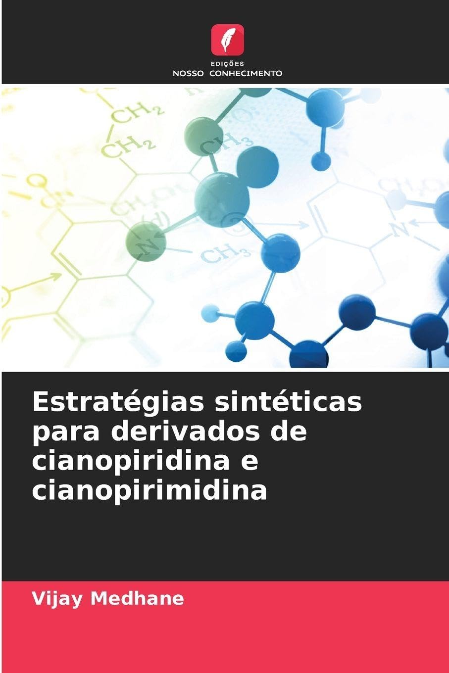 Edições Nosso Conhecimento Estratégias Sintéticas Para Derivados De Cianopiridina E Cianopirimidina