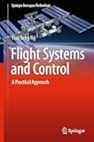 Flight Systems and Control: A Practical Approach (Springer Aerospace Technology)