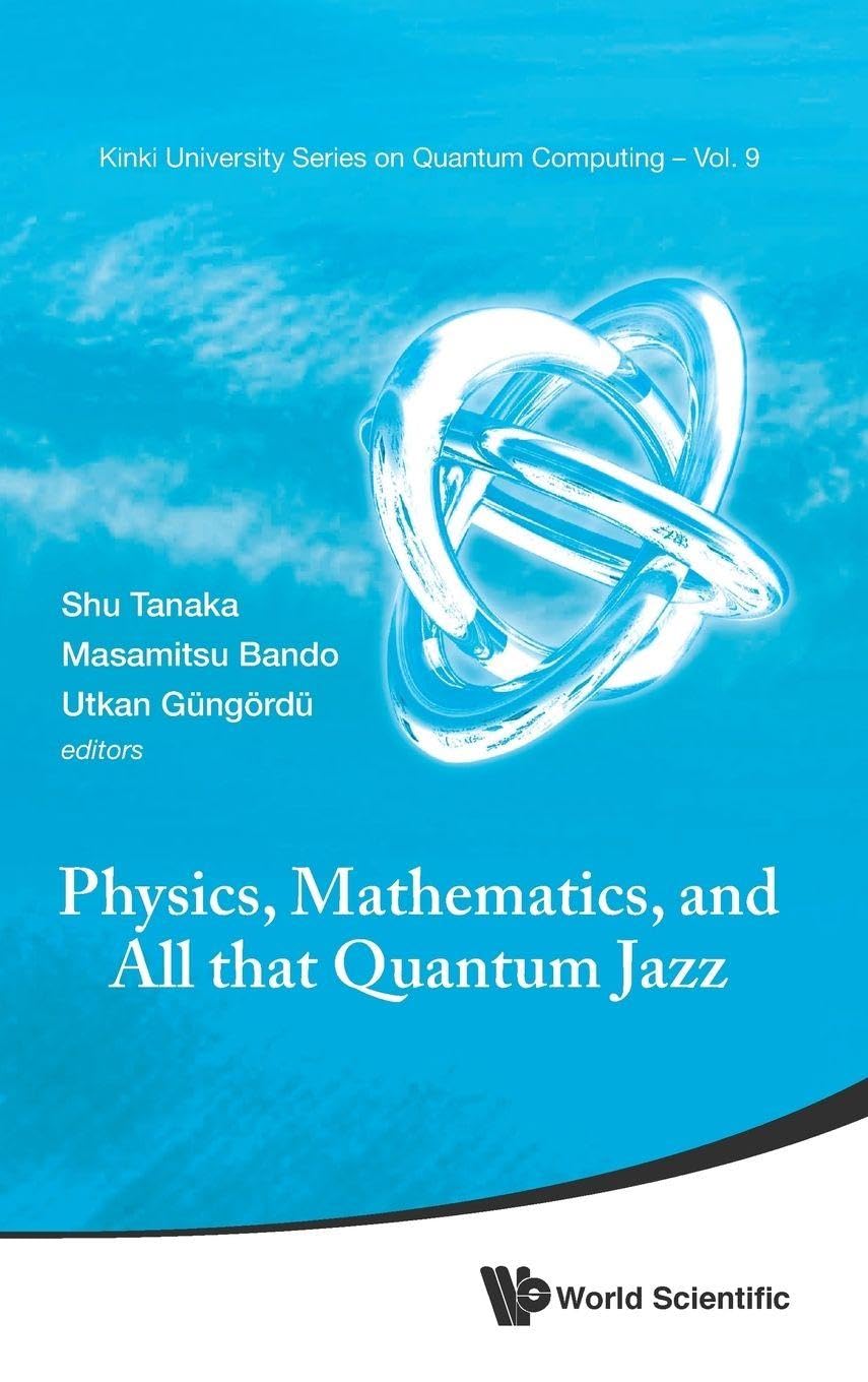 Physics, Mathematics, And All That Quantum Jazz: 9 (Kinki