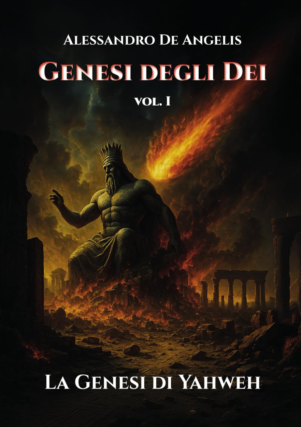 Genesi degli Dei Vol. I: Genesi di Yahweh