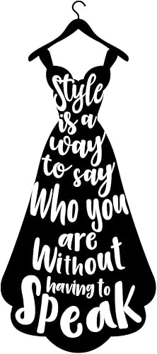 Calcomanía de vinilo para pared, estilo es una manera de decir quién eres, 35 x 15.5 pulgadas, silueta de vestido de moda para mujer, citas para el