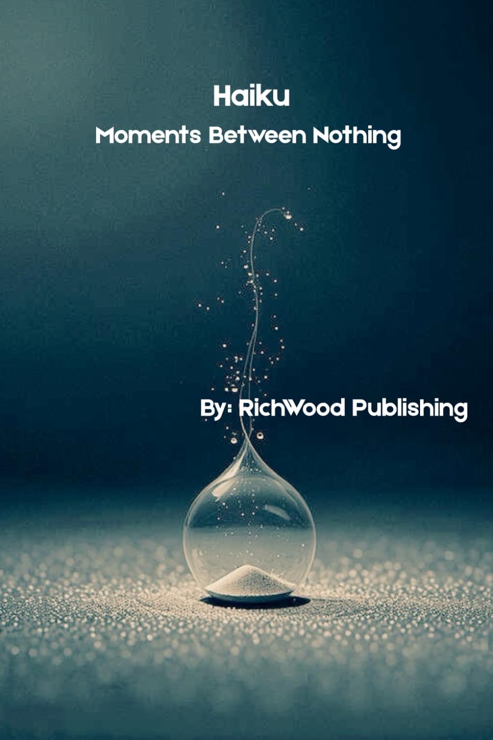 Haiku Moments Between Nothing