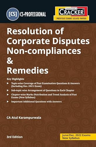Taxmann's CRACKER for Resolution of Corporate Disputes Non-Compliances &amp; Remedies � Covering Topic-wise Past Exam Questions &amp; Sub-topic wise Arrangement of Question | CS Professional | June 2022 Exam [Paperback] CA Atul Karampurwala