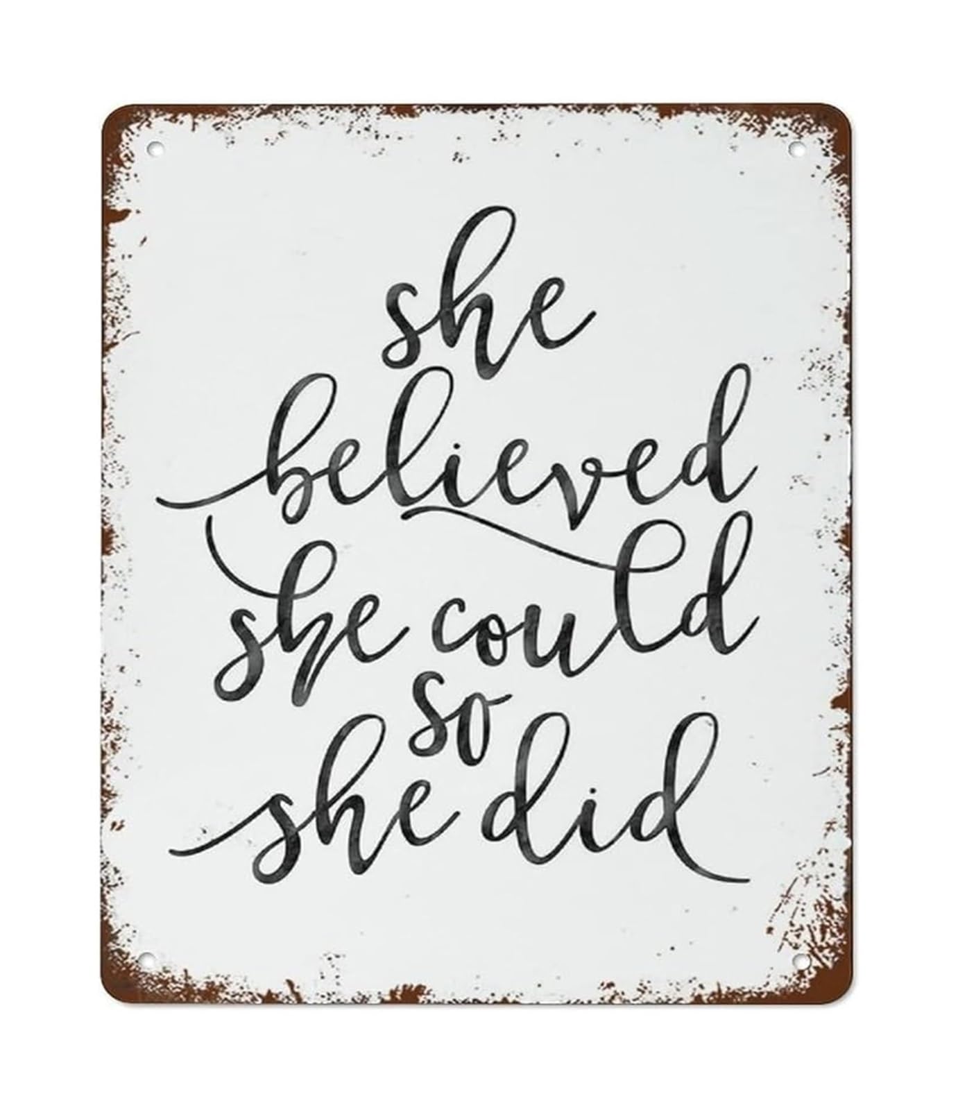 Motivational Women Empowerment Metal Sign She Believed She Could So She Did Vintage Wall Decor (8 X 12 in)