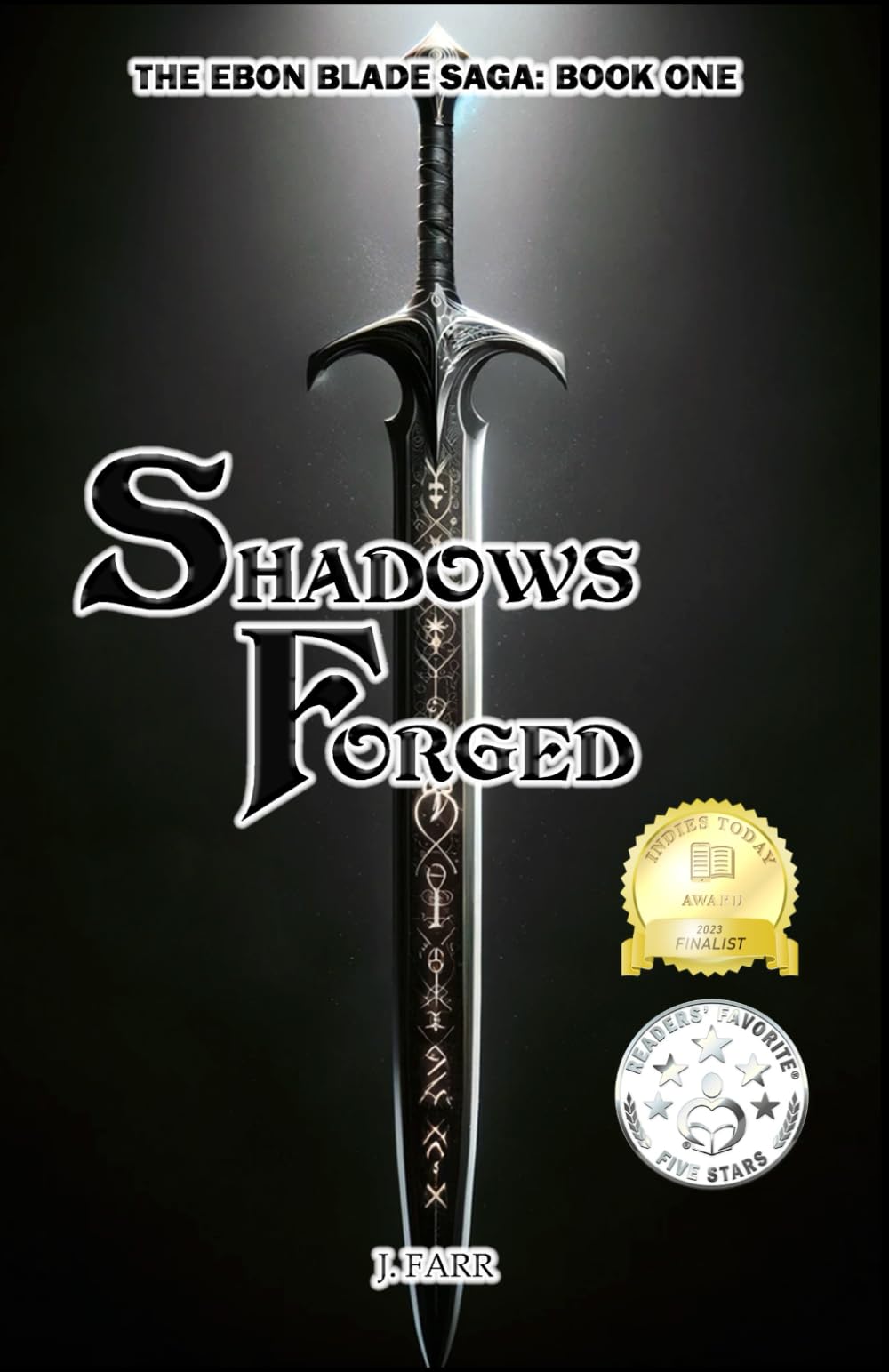 Shadows Forged: The Ebon Blade Saga: Book One