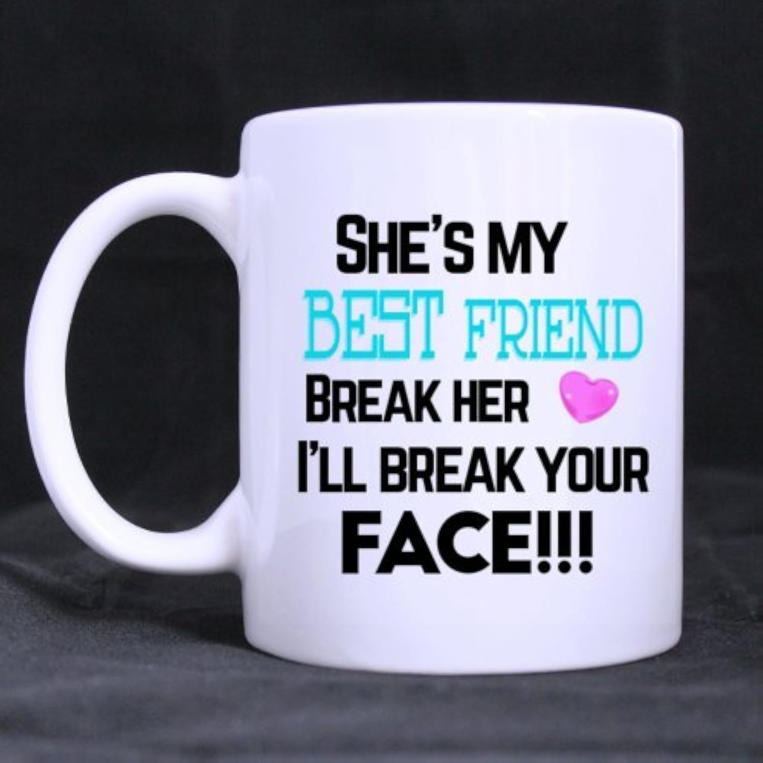 She's My Best Friend/ Mugs/gifts for Bestie- Funny White Mug 11oz Coffee Mugs or Tea Cup Cool Birthday/christmas Gifts for Men,women,him,boys and Girls