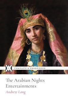 The Arabian Nights Entertainments With 69 Original Illustrations