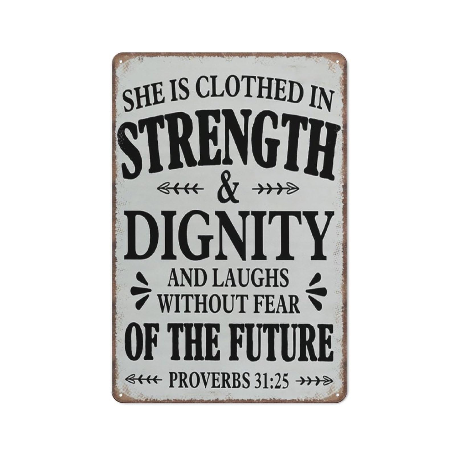 Ingzzaac Metalpostera37392 Funny Metal Sign Bible Verse Decorative Sign Proverbs 31 25 Scripture Decor Farmhouse Christian Metal Sign Plaque Poster 8X12 Inches