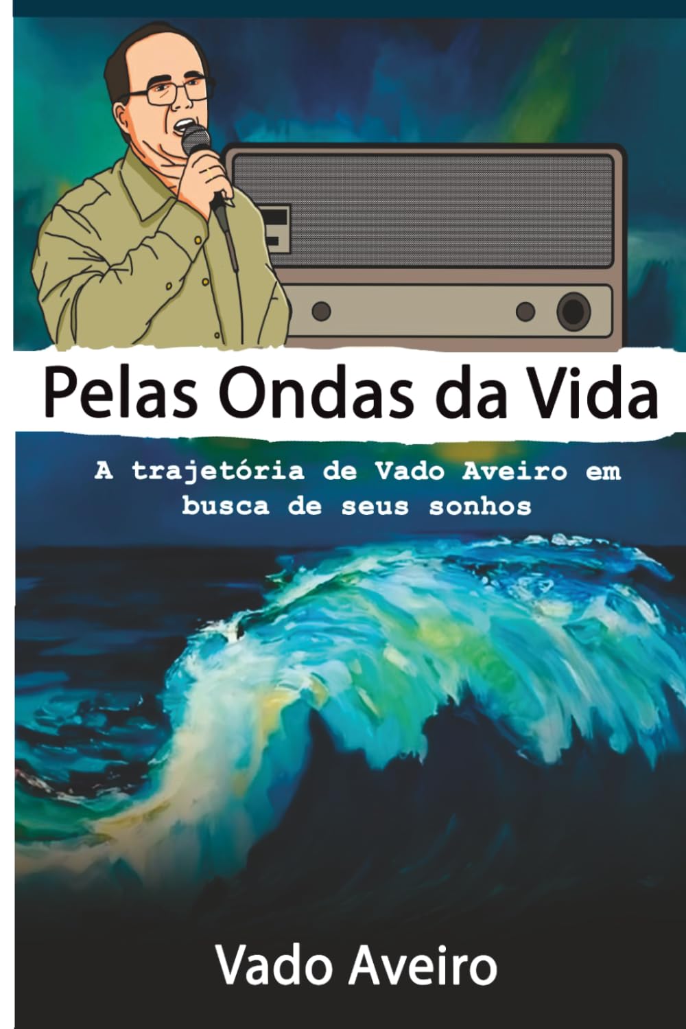 PELAS ONDAS DA VIDA: A trajetória de Vado Aveiro em busca de seus sonhos