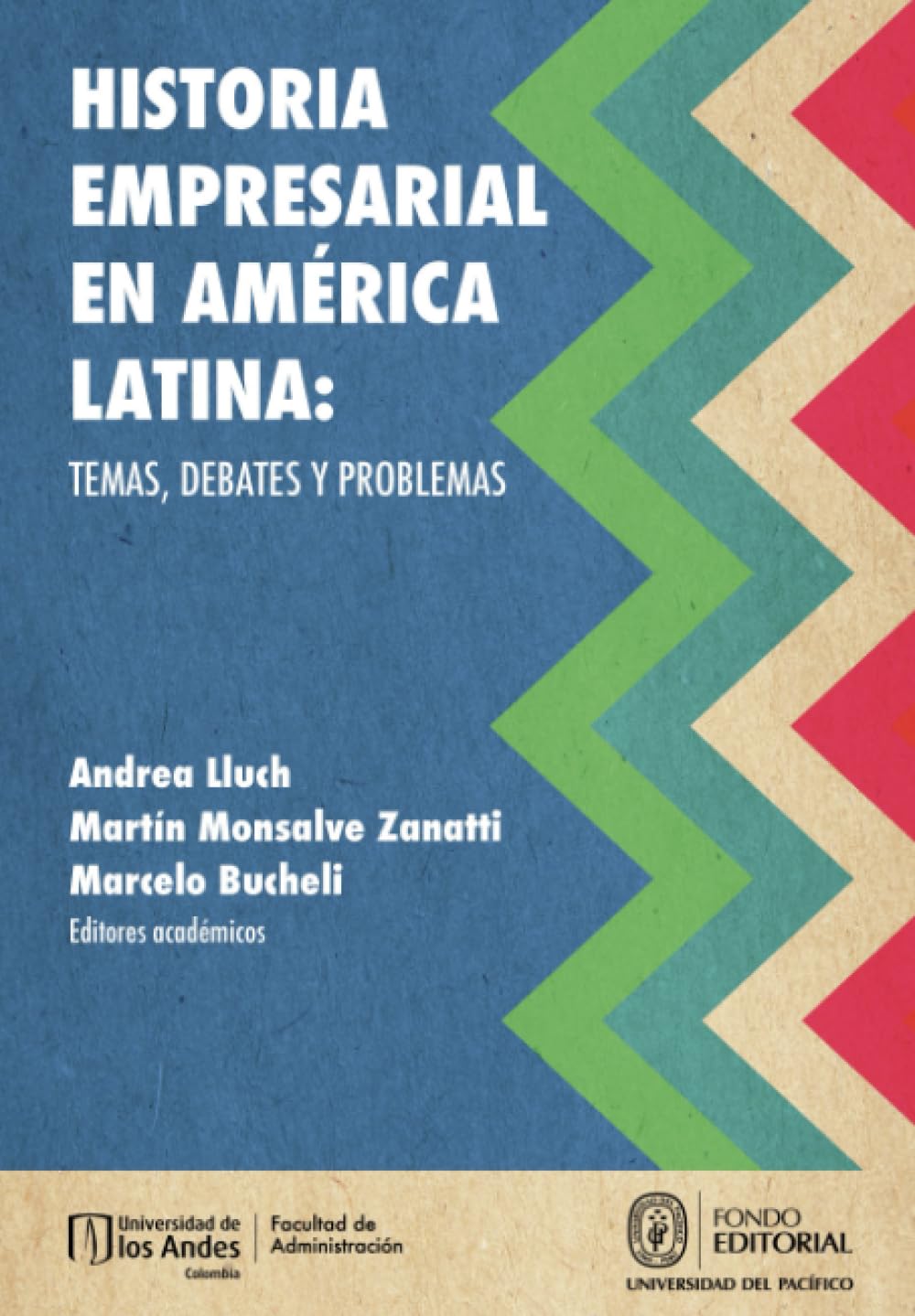 Historia empresarial en America Latina: Temas, debates y problemas (Spanish Edition)