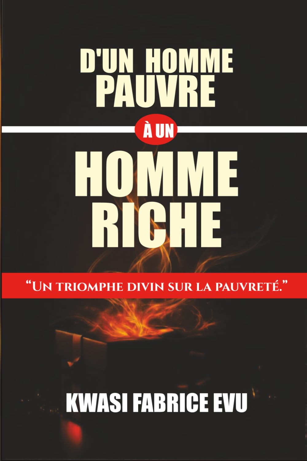 D’un Homme Pauvre À Un Homme Riche