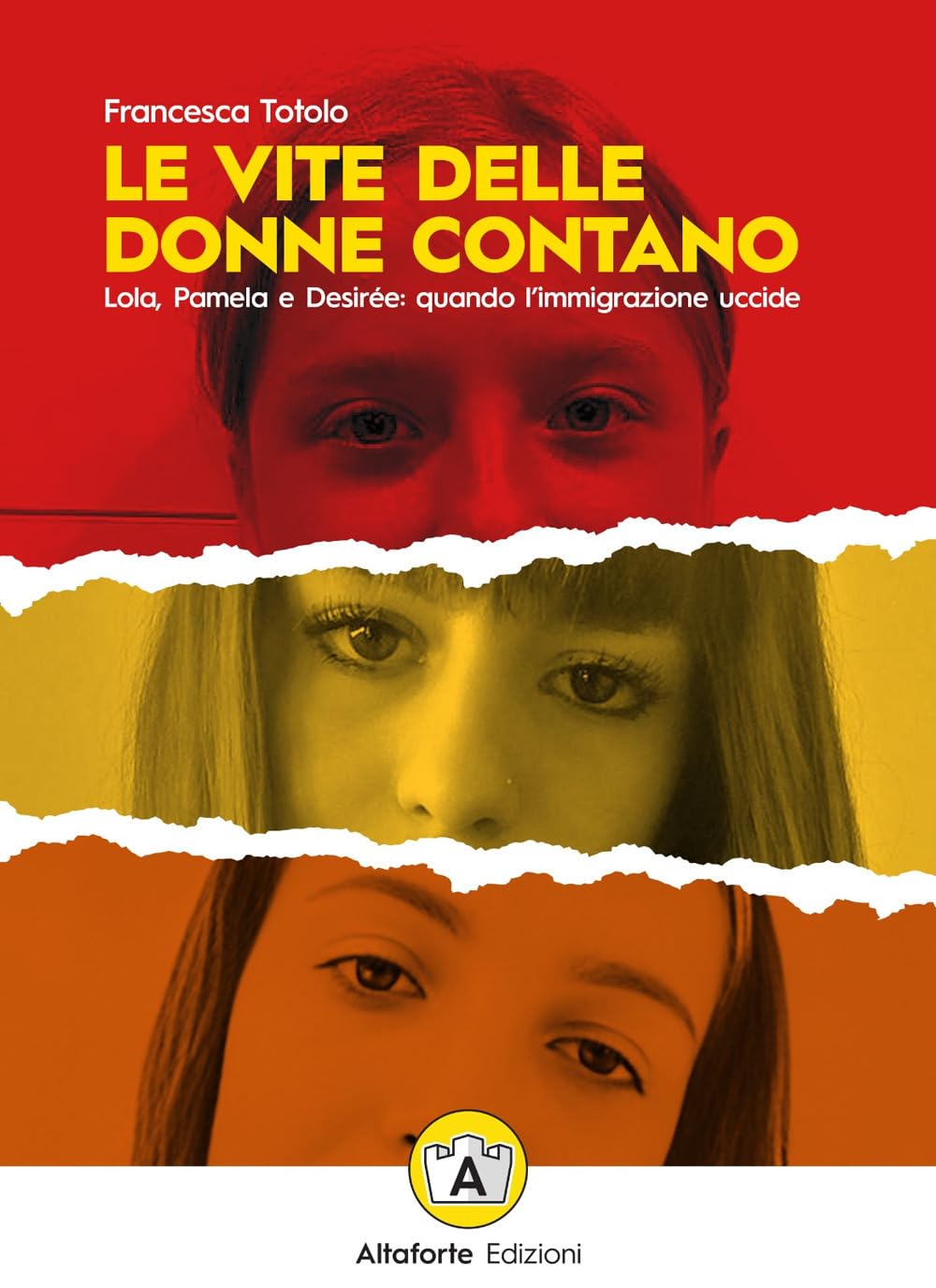 Le Vite Delle Donne Contano. Lola, Pamela E DesiréE: Quando L’Immigrazione Uccide - 4