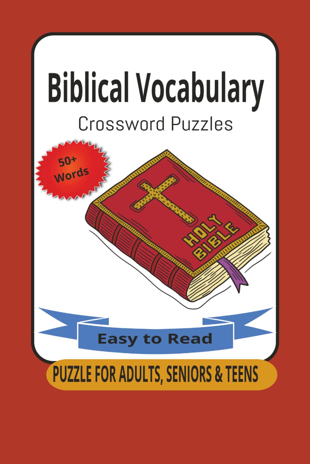 Biblical Vocabulary Crossword Puzzles: Crossword Puzzles with Easy to Read Print about Biblical Vocabulary, Characters in the Bible, Scripture and ... Gift for Holidays, Vacations and Relaxation
