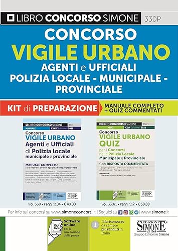 Concorso vigile urbano. Agenti e ufficiali di polizia locale, municipale e provinciale. Kit di preparazione. Manuale Completo-Quiz Commentati. Con software di simulazione