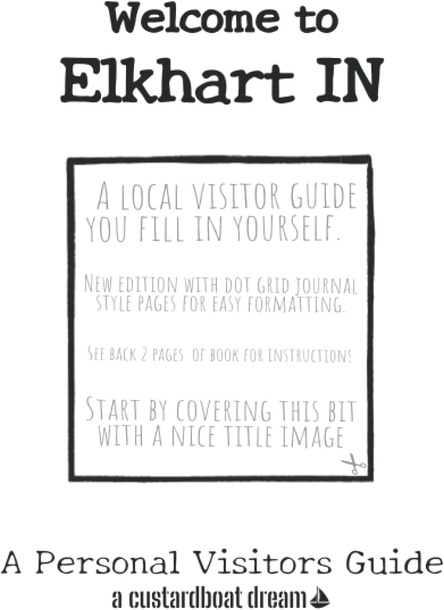 Welcome to Elkhart IN: A Fun DIY Visitors Guide (Welcome to USA)