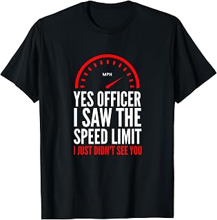 Funny Speeding T-Shirt | Speed Limit Police Officer Tee T-Shirt