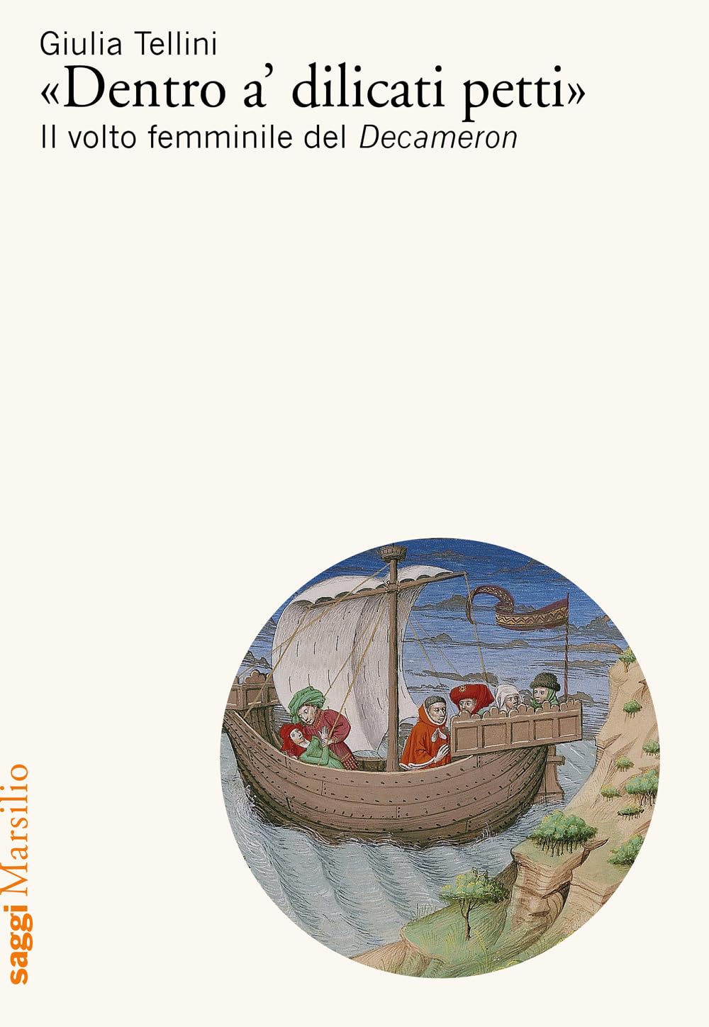 «Dentro A’ Dilicati Petti». Il Volto Femminile Del Decameron - 4