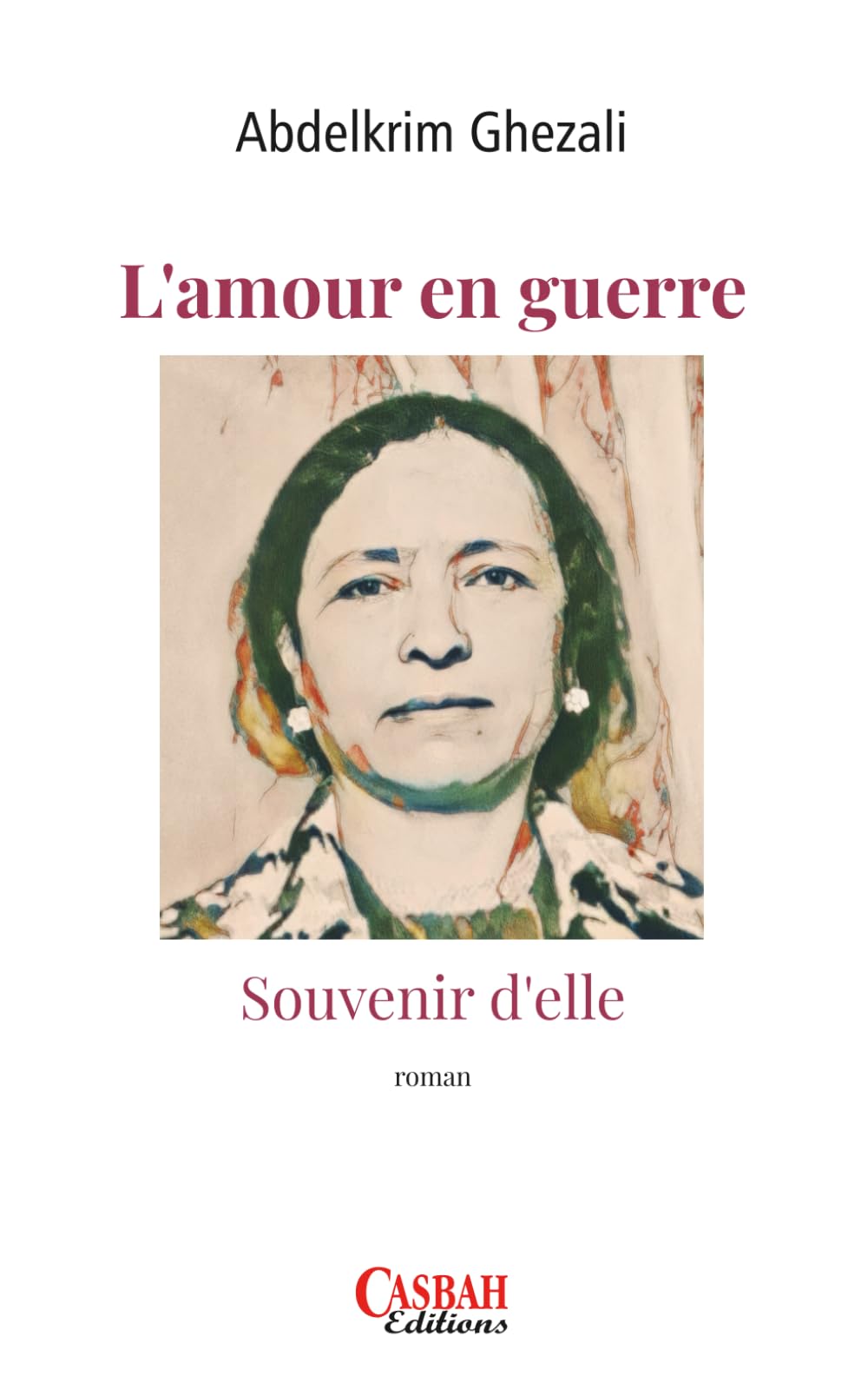 L’AMOUR EN GUERRE: Souvenir d’elle