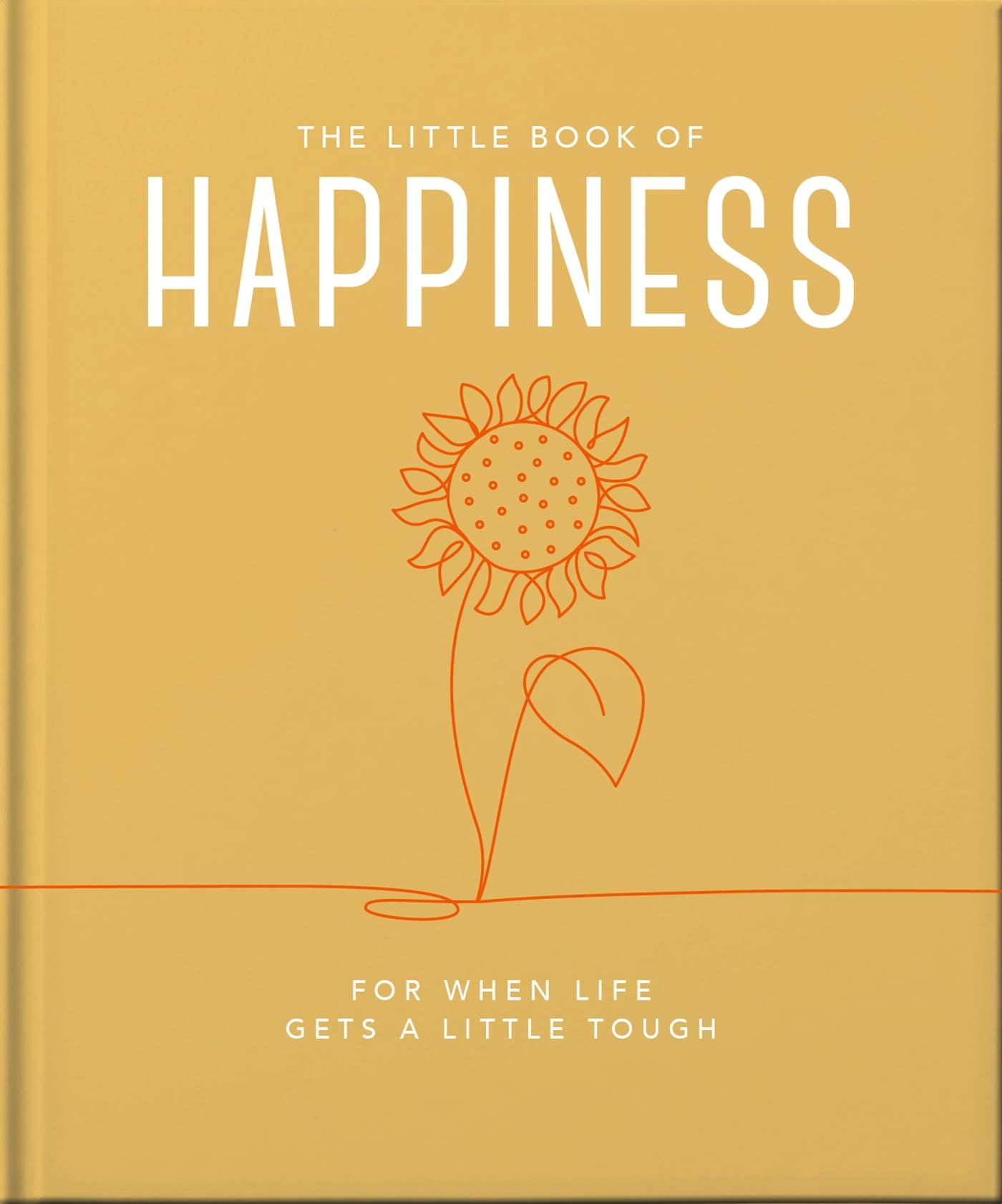 The Little Book of Happiness: For when life gets a little tough: 2