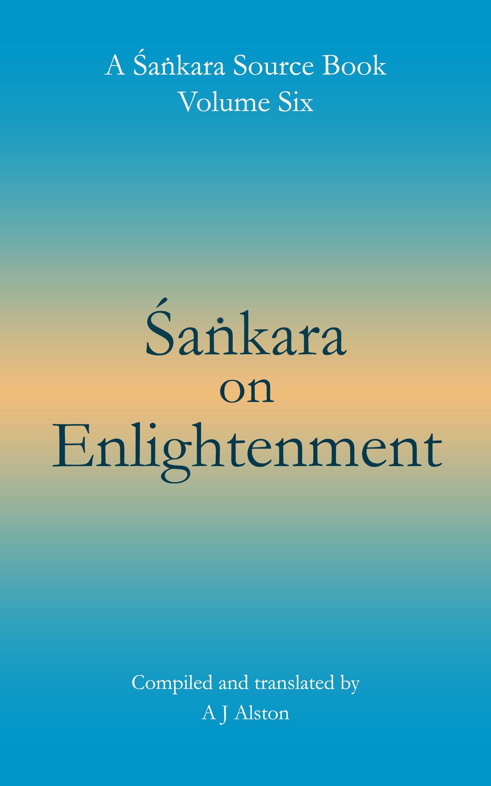 Shankara on Enlightenment: Shankara Source Book Volume Six