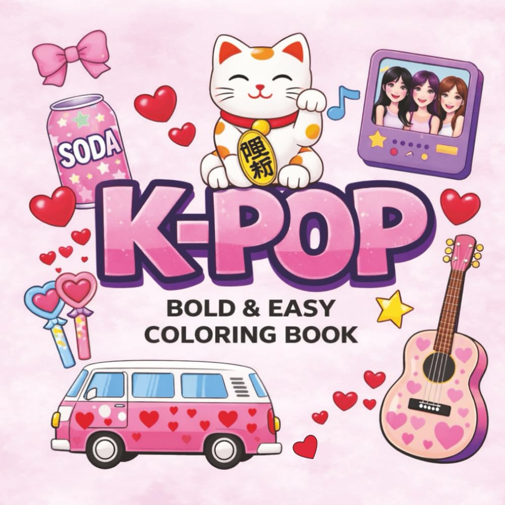K-POP Bold & Easy Coloring Book: Simple And Fun Illustrations For Teens, Kids And Adults Who Love K Pop With Korean Music-Inspired Aesthetic