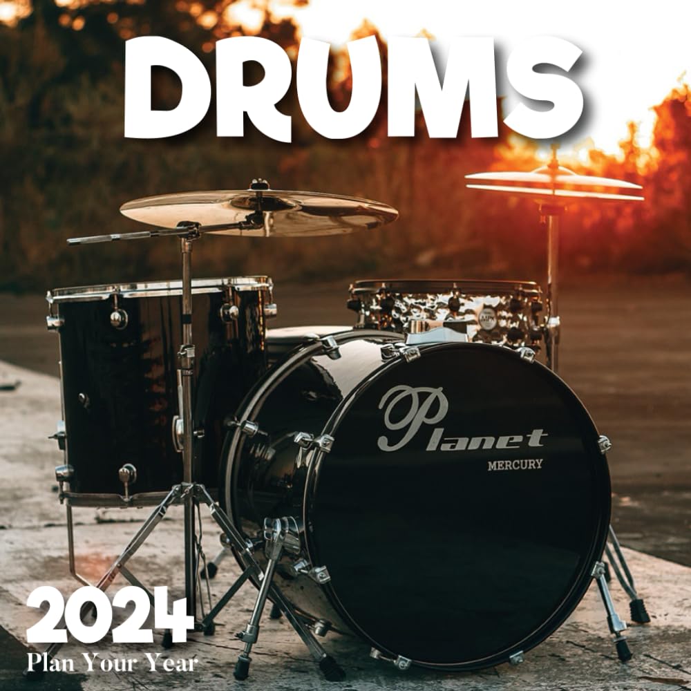 Plan Your Year Drums 2024: Planning is the key to success, Organize Your Year with monthly, and weekly planning for Drums enthusiasts as New Year 2024 gifts