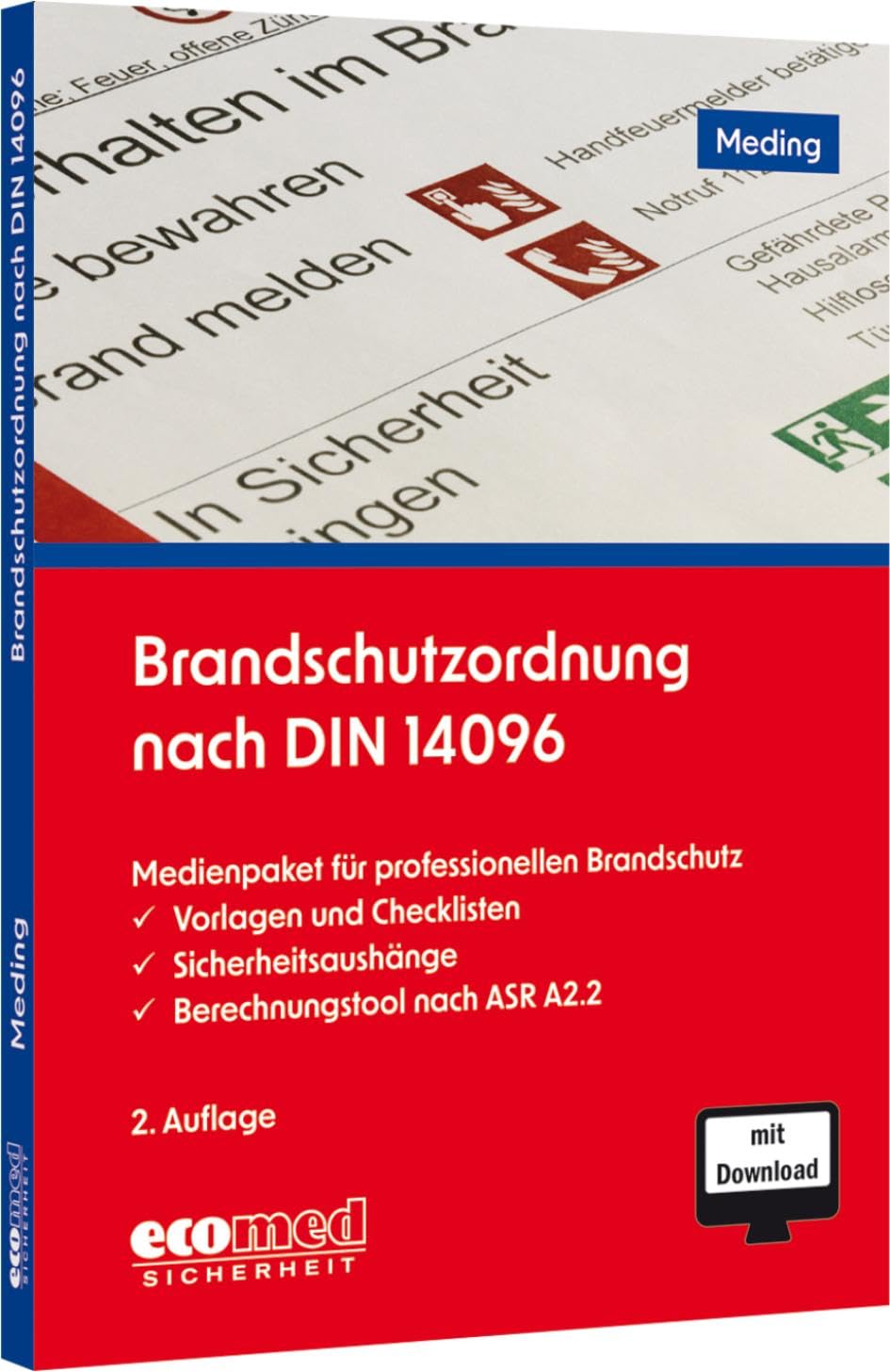 Brandschutzordnung nach DIN 14096: Medienpaket für den professionellen Brandschutz: Vorlagen und Checklisten - Sicherheitsaushänge - Berechnungstool nach ASR A2.2