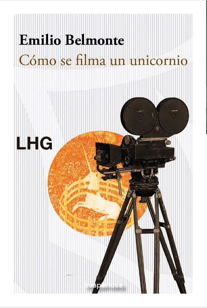 Cómo se filma un unicornio (Las Hespérides)