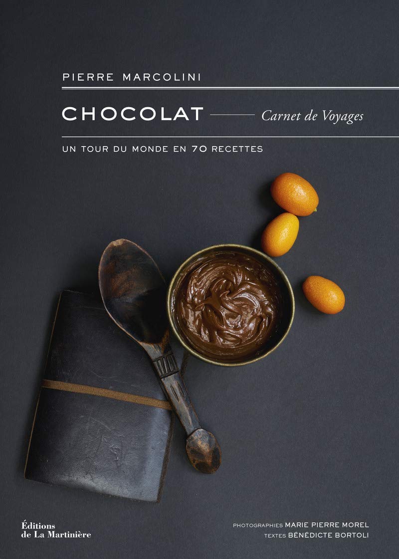 Éditions de La Martinière Chocolat, carnet voyages: Un tour du mon en 70 recettes