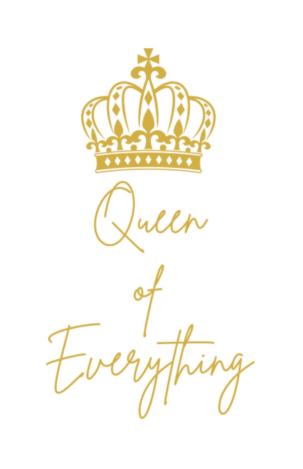 Queen of Everything: A5 Notebook