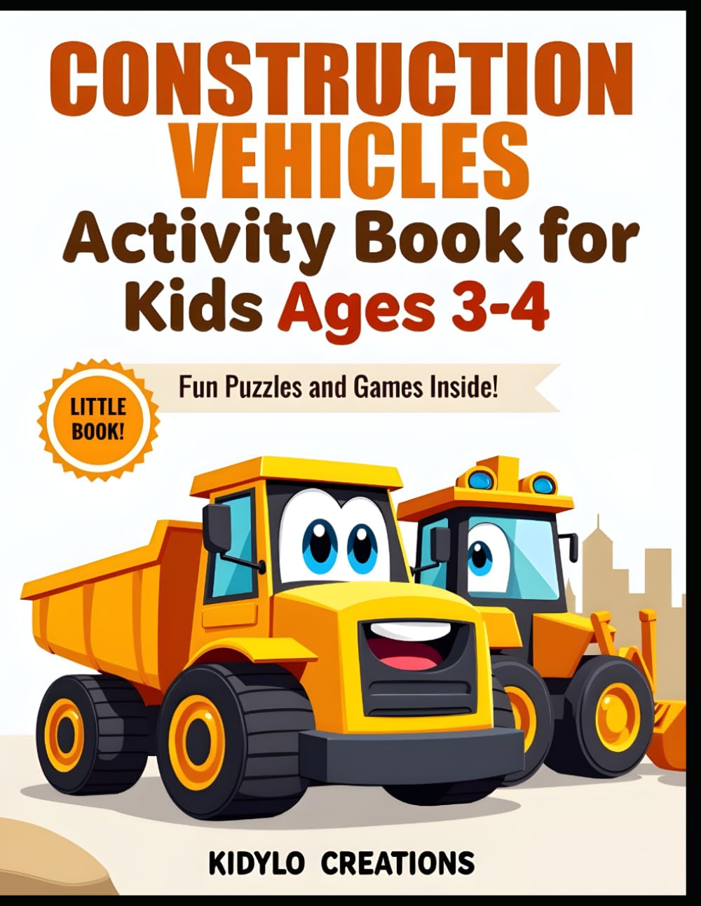 Construction Vehicles Activity Book for Kids Ages 3–4: Mazes, Matching, Counting and Fun Preschool Games (Preschool Activity Books)