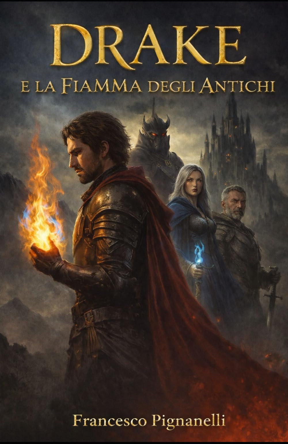 Drake e la Fiamma degli Antichi (Cronache delle Ere di Ardanor)
