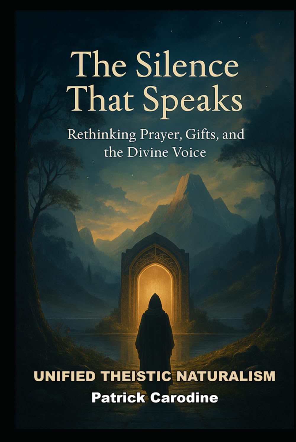 The Silence That Speaks: Rethinking Prayer, Gifts, and the Divine Voice (Title: Unified Theistic Naturalism™)