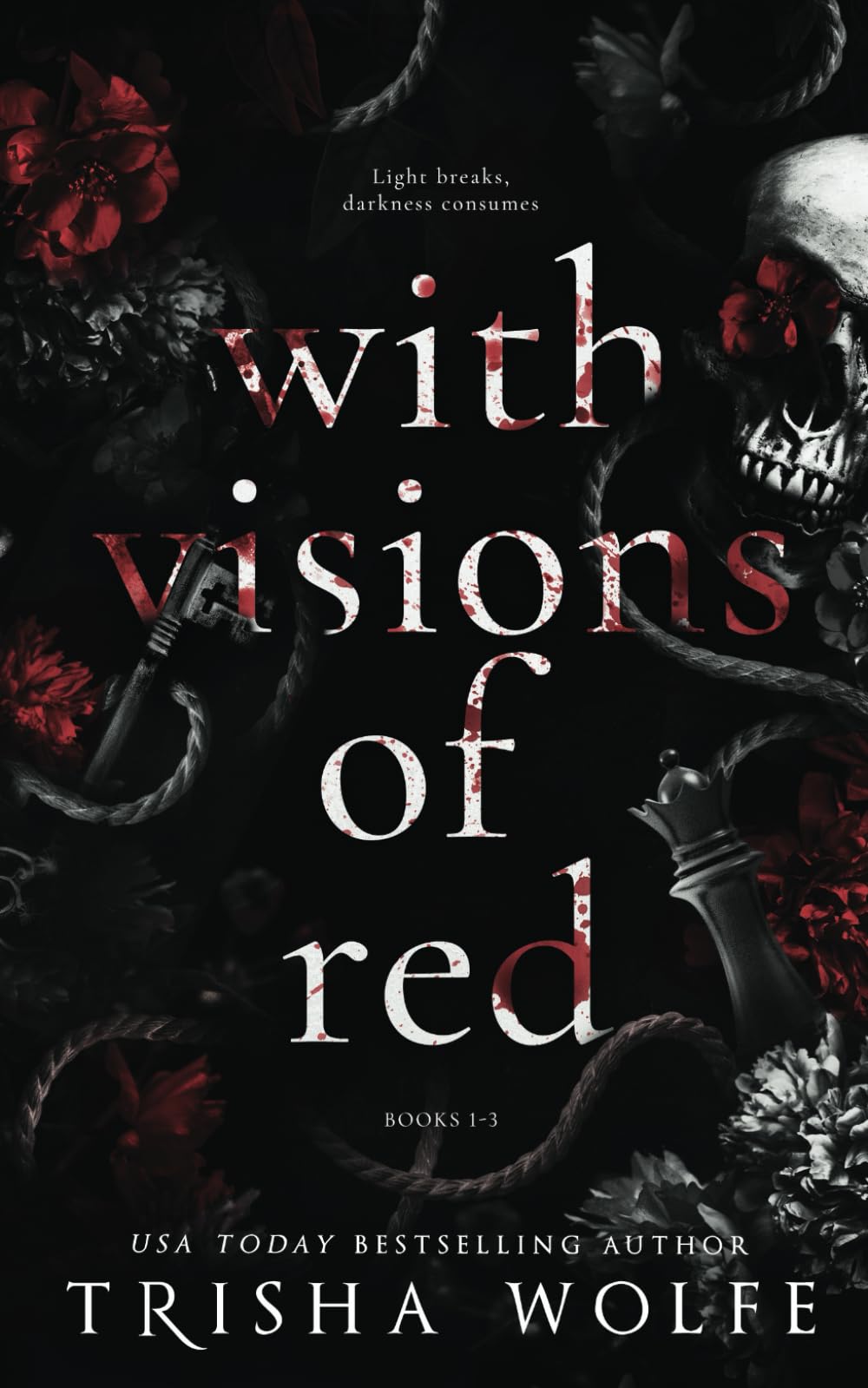 With Visions of Red: A Dark Romance (Broken Bonds 1 - 3)