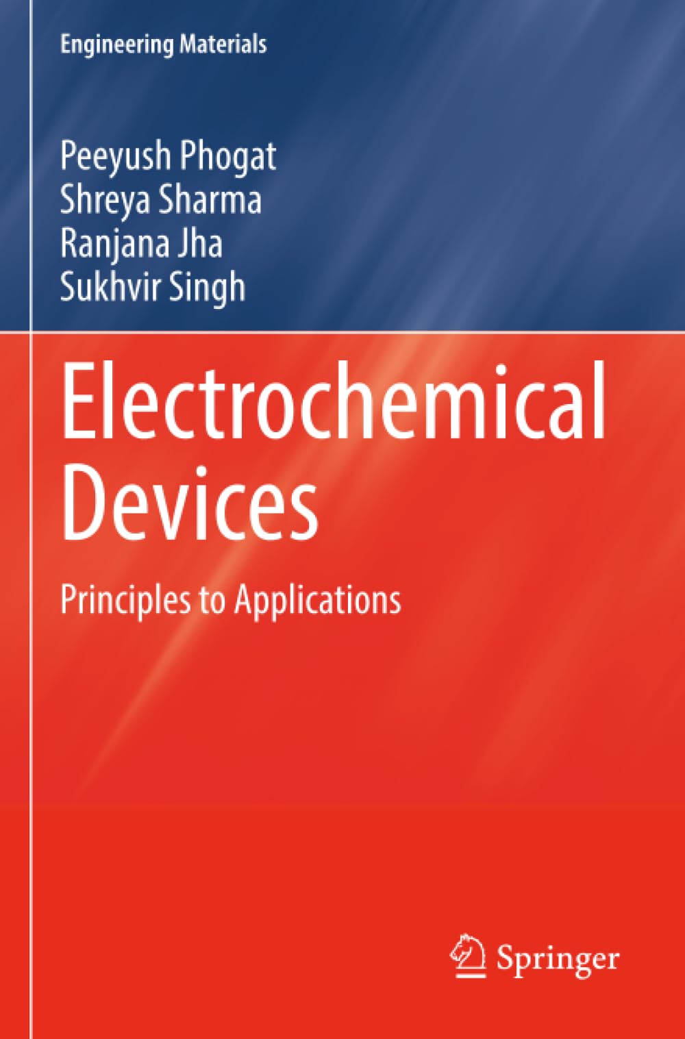 Electrochemical Devices: Principles to Applications (Engineering Materials)
