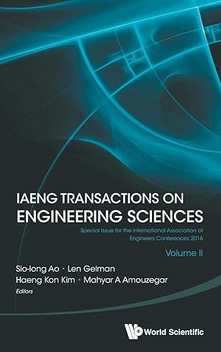 Iaeng Transactions On Engineering Sciences: Special Issue For The International Association Of Engineers Conferences 2016 (Volume Ii)