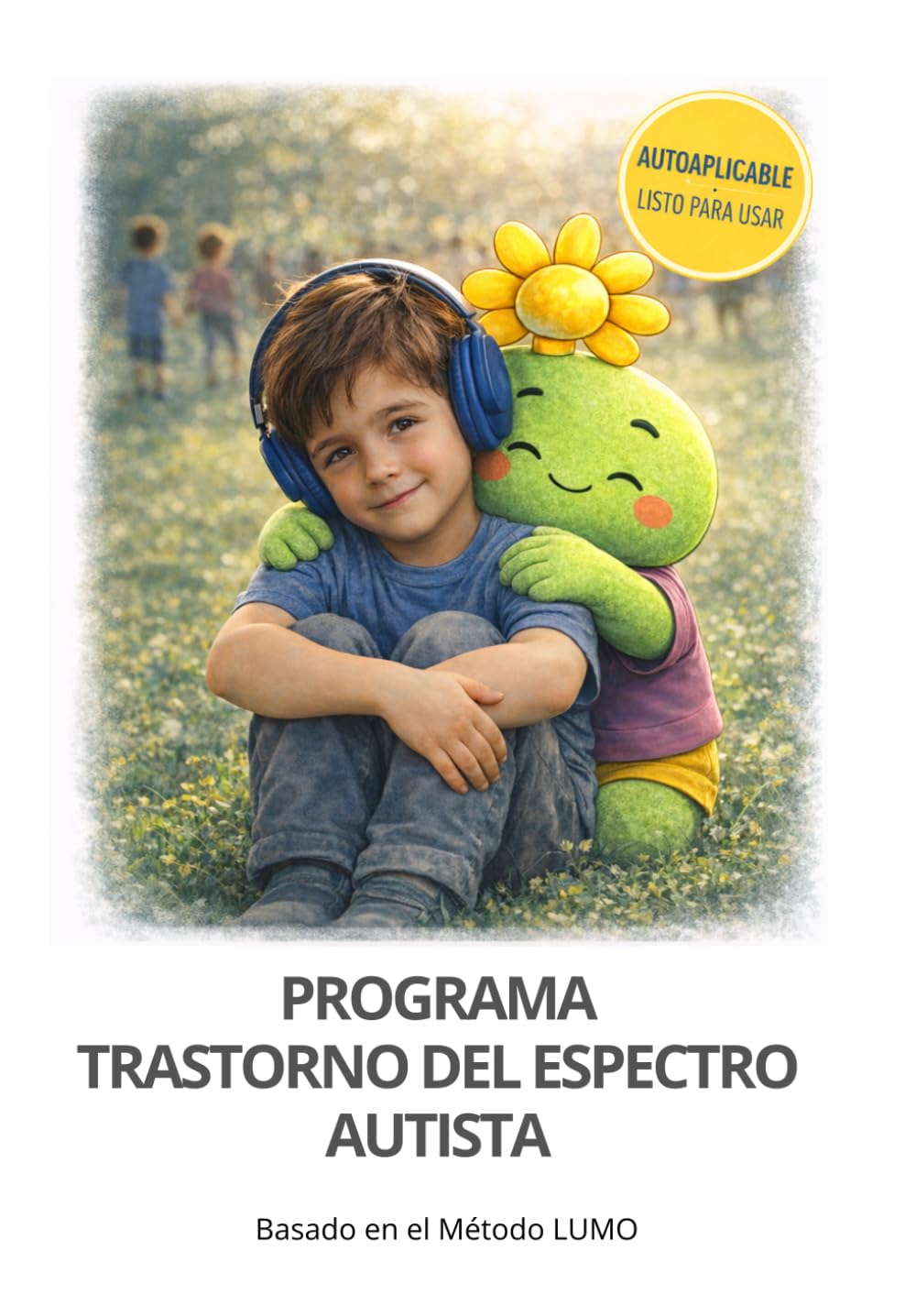Guía profesional de intervención en TEA: Método estructurado y práctico para comprender, acompañar y regular. (Aprende con Lumo)