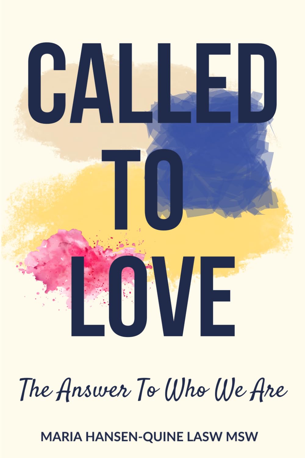 Called to Love: The Answer to Who We Are