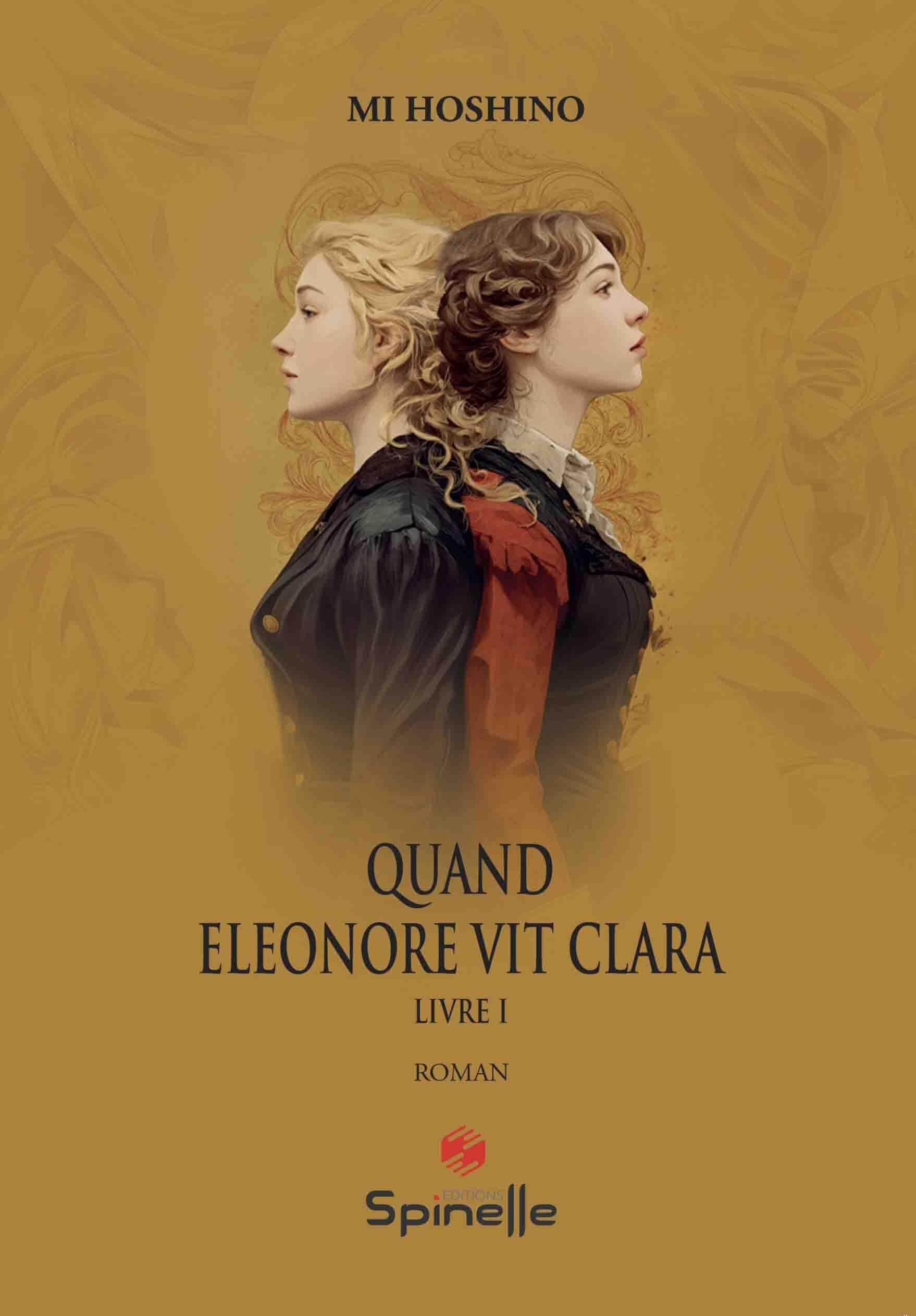 Quand Eleonore vit Clara: Tome 1