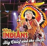 indian chieftain The Indians - Big Chief and the Boys by The Indians