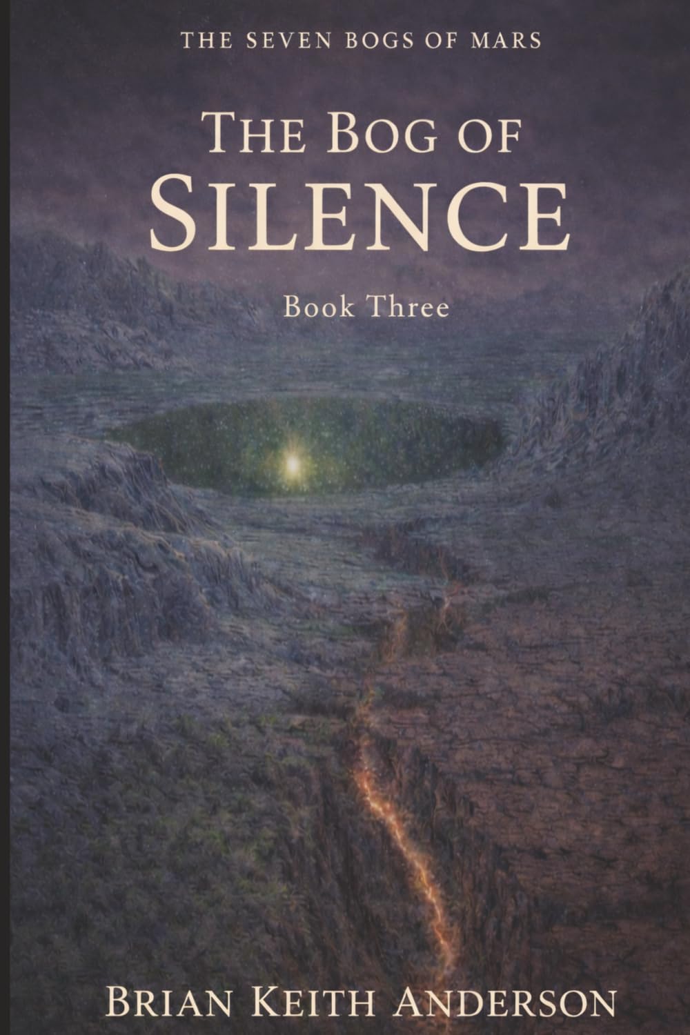The Bog of Silence: Book Three (The Seven Bogs of Mars)