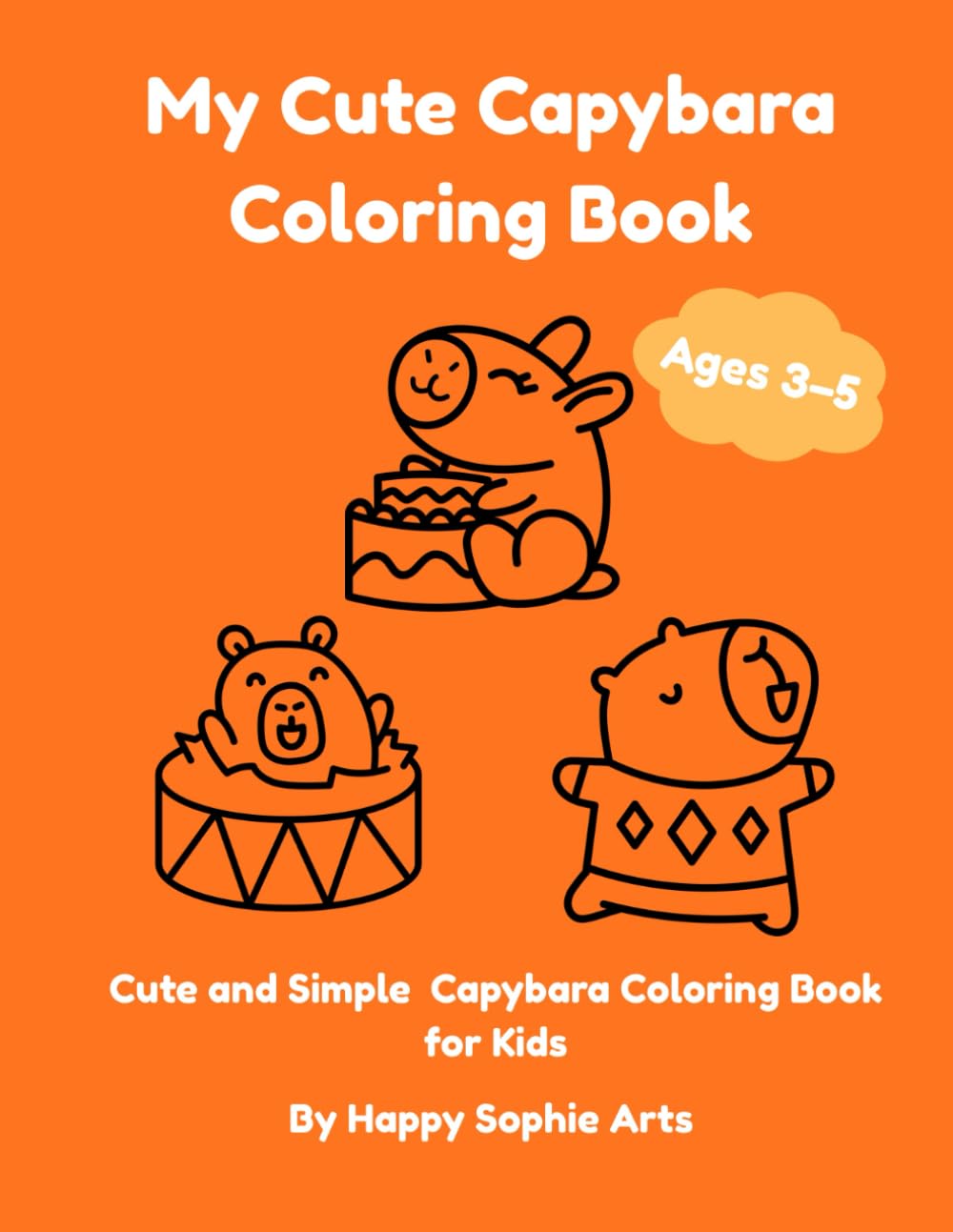 My Cute Capybara Coloring Book: Cute and Simple Capybara Coloring Book for Kids