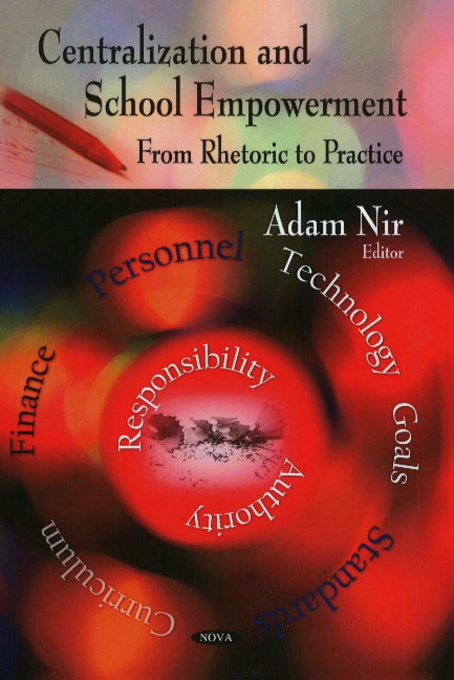 Buy Centralization & School Empowerment: From Rhetoric to Practice — BookShops.in