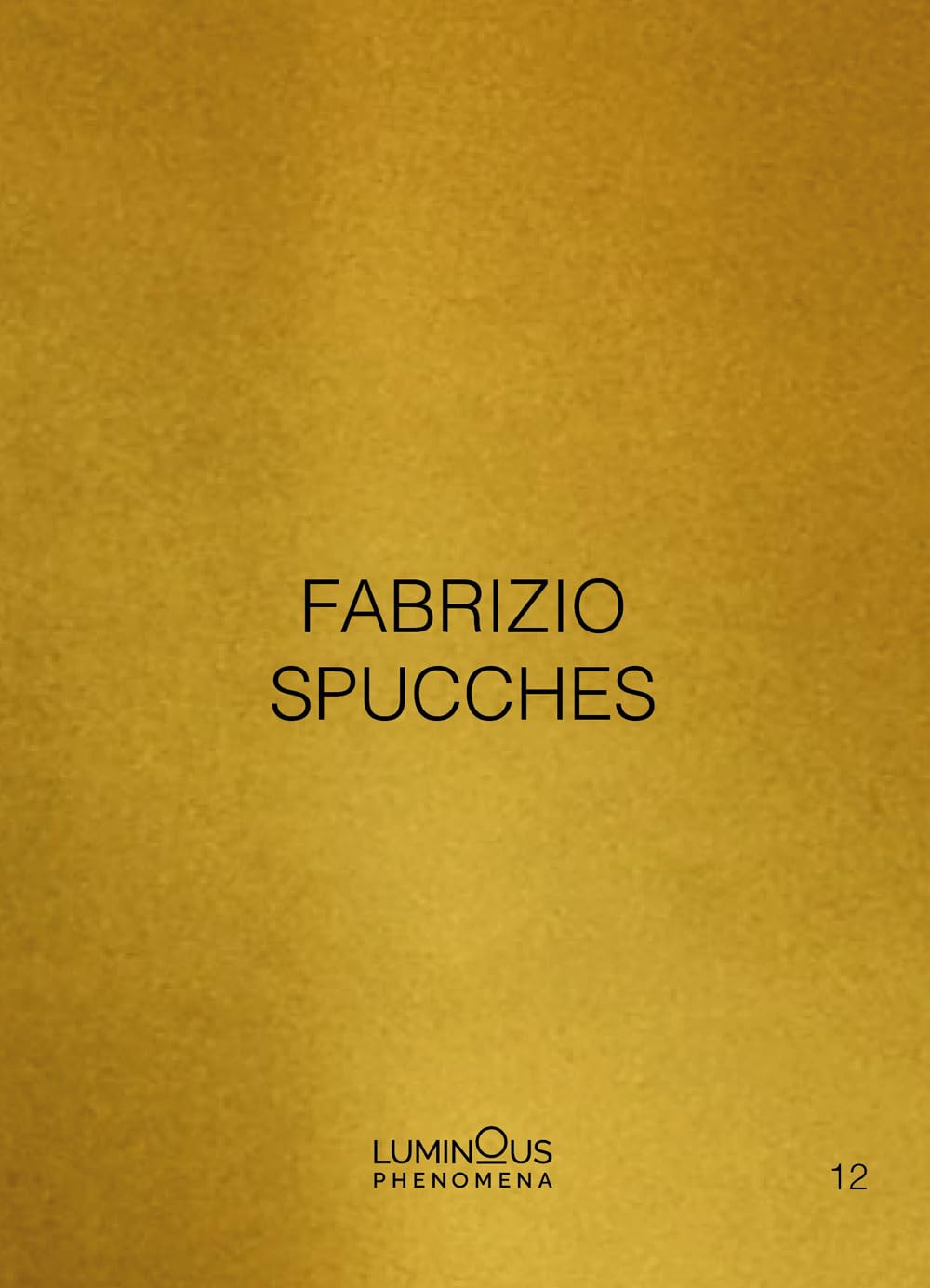 Fabrizio Spucches Luminous Phenomena Vol 12 album photo bilingue