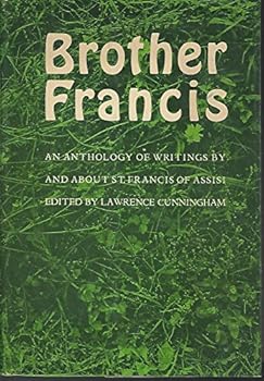 Hardcover Brother Francis;: An anthology of writings by and about St. Francis of Assisi Book