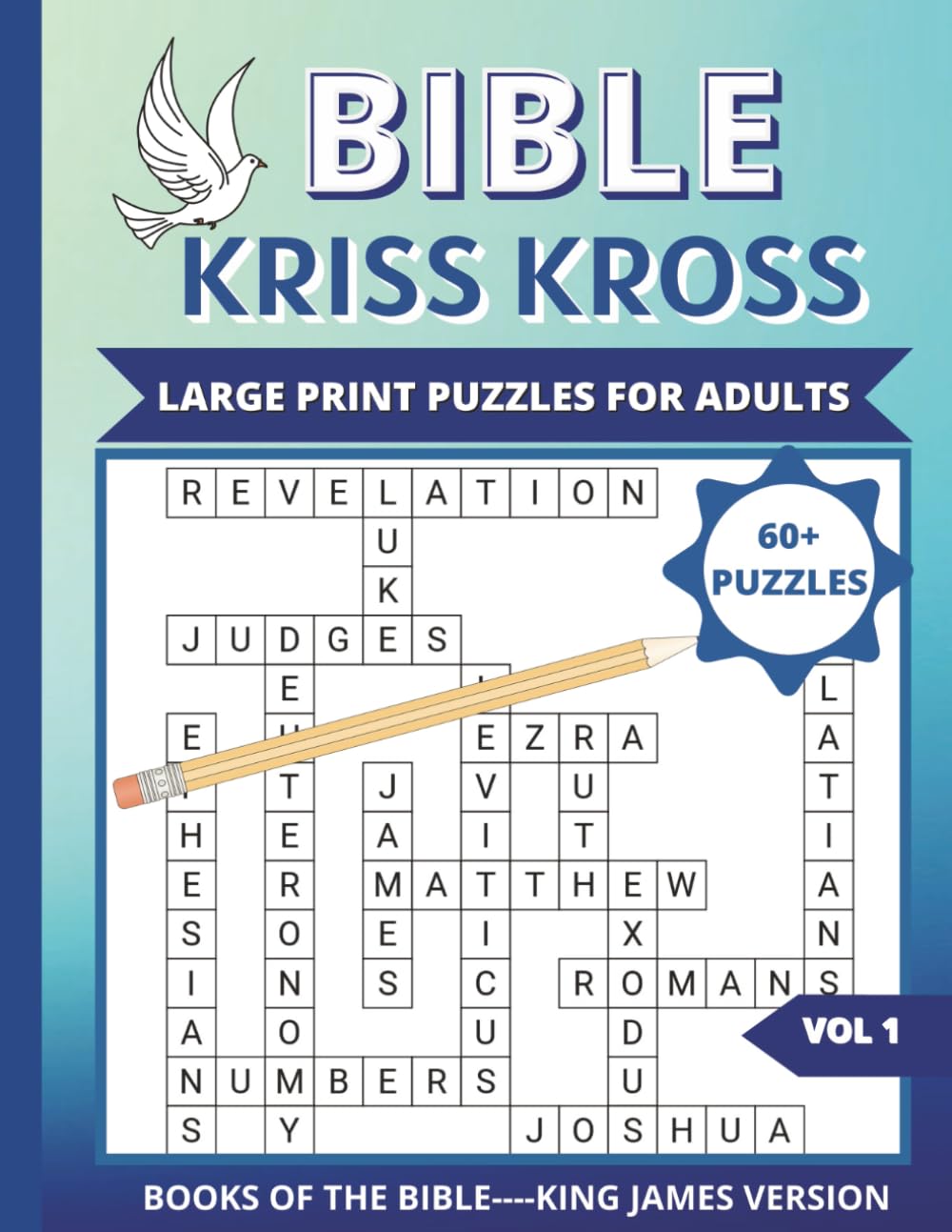 Bible Kriss Kross: A Faith-Filled Large Print Word Fill Puzzle Book Featuring Verses and Words from Every Book of the King James Bible