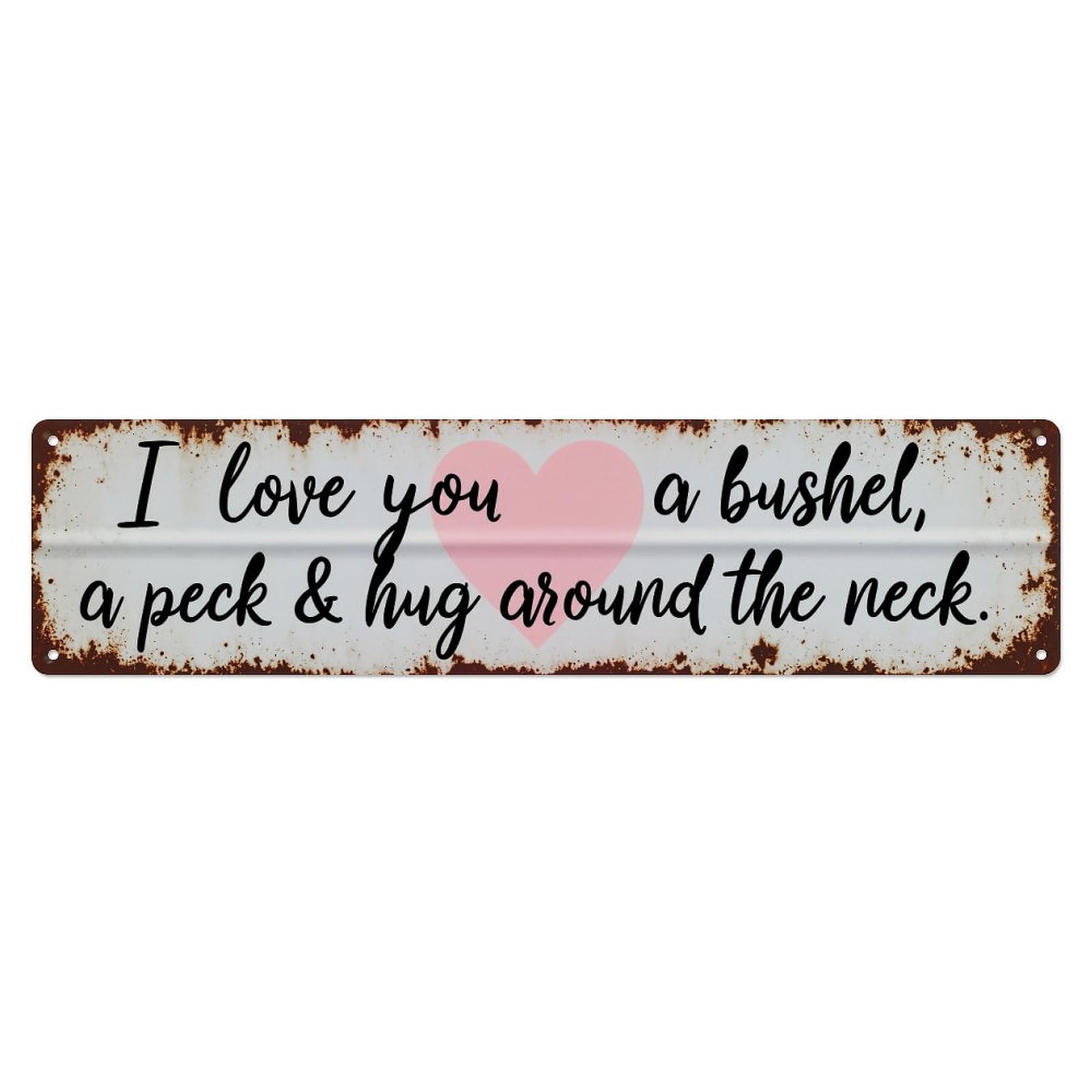 I Love You A Bushel Metal Tin Sign Plaque