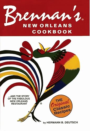 Brennan's New Orleans Cookbook: With the Story of the Fabulous New Orleans Restaurant (Restaurant Cookbooks)