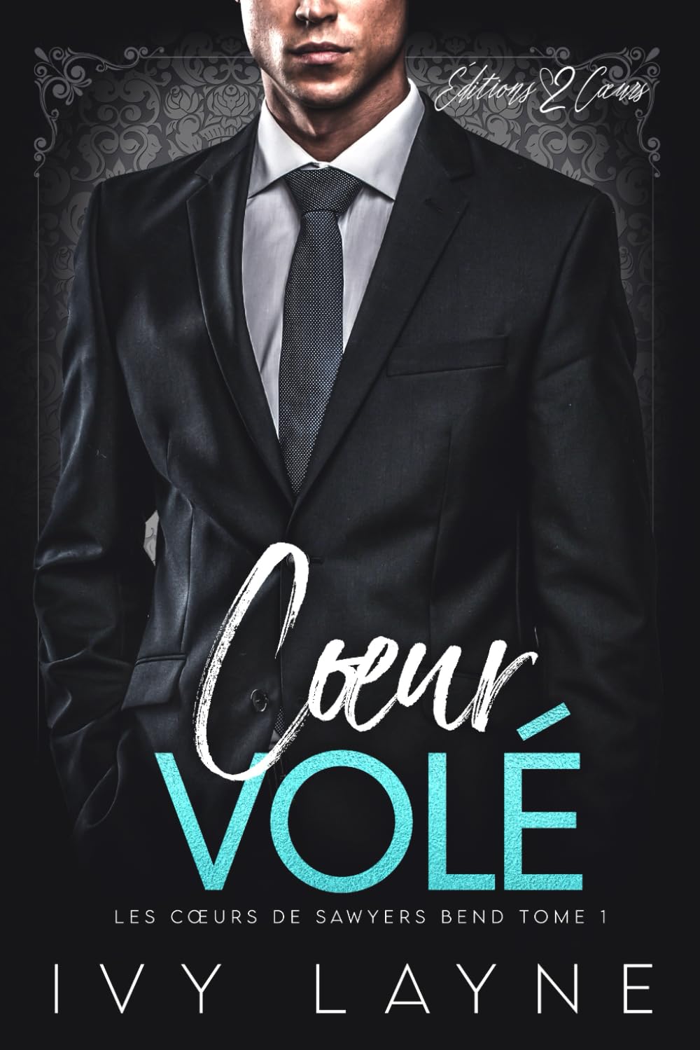 Cœur volé: Roman d'amour milliardaire: 1 (Les Cœurs de Sawyers Bend)