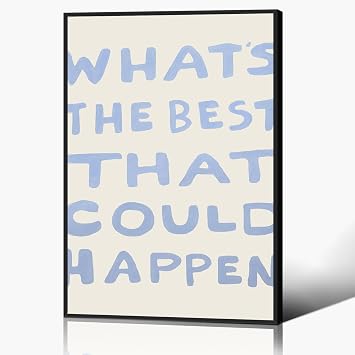 Daily Reminder Positive Canvas Wall Art, Positive Affirmations Wall Decor, Whats The Best That Could Happen Uplifting Quote Poster, Light Blue Typography Art Prints 12x16in Framed